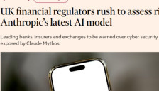 英国金融监管机构紧急行动 严查Anthropic最新AI模型隐患 